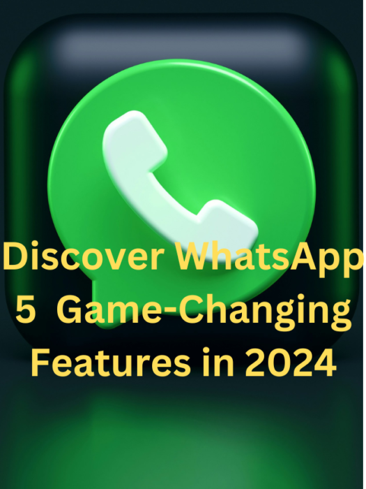 Discover WhatsApp's 5 Game-Changing Features in 2024